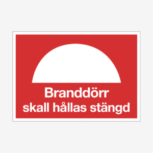 Branddörr skall hållas stängd - brandskylt