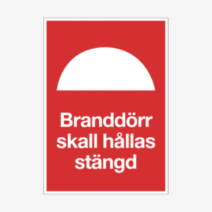 Branddörr skall hållas stängd - brandskylt