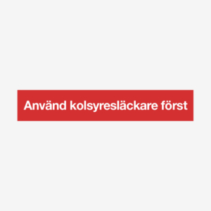 Använd kolsyresläckare först - brandskylt