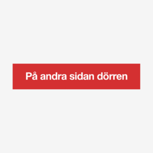 På andra sidan dörren - skylt